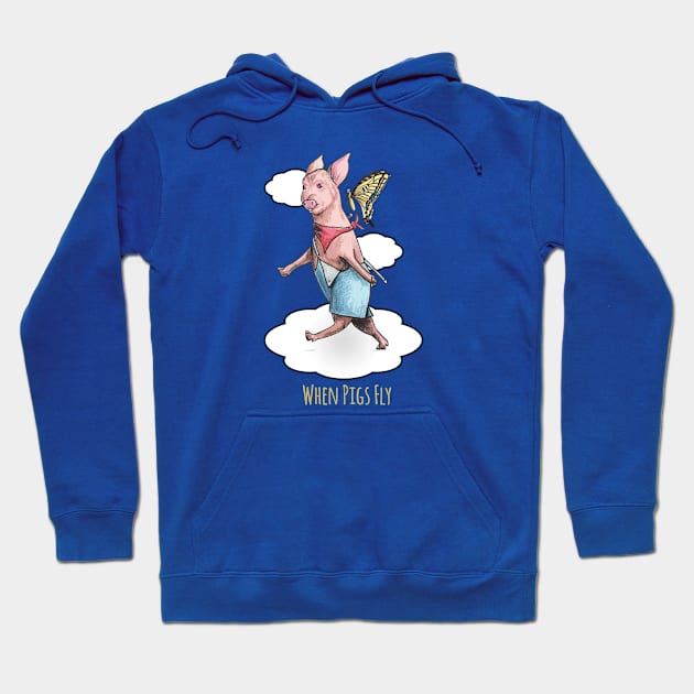 When Pigs Fly Hoodie by Hambone Picklebottom